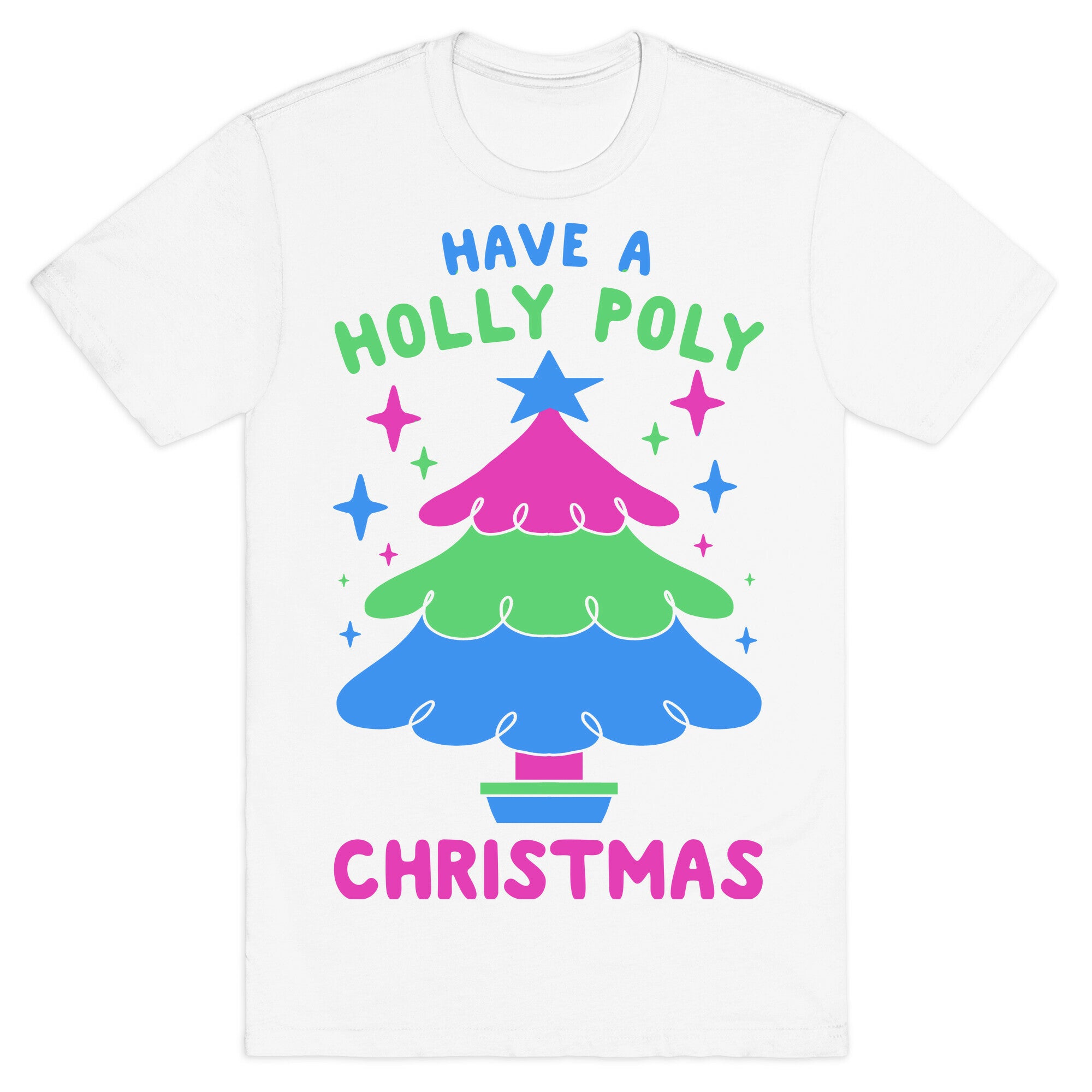 Have a Holly Poly Christmas T-Shirt